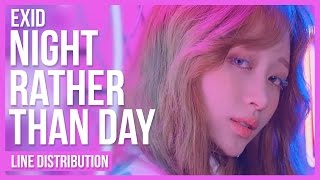 EXID  Night Rather Than Day Line Distribution Color Coded [upl. by Yhtrod]