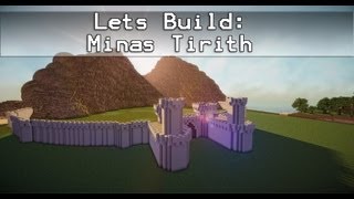 Lets Build Minas Tirith 1 The Walls [upl. by Pelligrini]