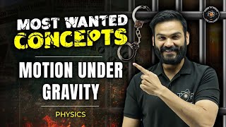 Motion Under Gravity  Most Wanted Concepts Series for 11th Class  Physics motionundergravity jee [upl. by Zaneta186]