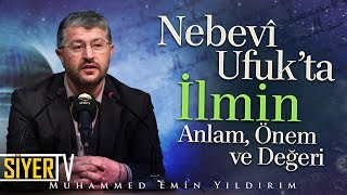 Nebevî Ufukta İlmin Anlam Önem ve Değeri  Muhammed Emin Yıldırım Nevşehir [upl. by Harle]