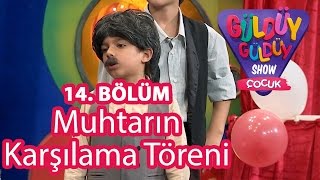 Güldüy Güldüy Show Çocuk 14 Bölüm Muhtarın Karşılama Töreni [upl. by Lleraj]