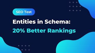 SEO Test  Adding Entities to Your About amp Mentions Schema [upl. by Seline]