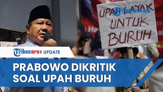 Pernyataan Prabowo soal Larang Buruh Tuntut Kenaikan Upah Tuai Reaksi Keras LSM Ada yang Plintir [upl. by Elaina]