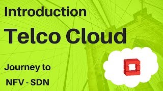 1 Introduction to Telco Cloud Basics – NFV  SDN  Architecture of Cloud Network for Telcos [upl. by Llertal]