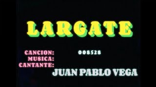 Juan Pablo Vega  Lárgate Lyric Video [upl. by Rudolfo]