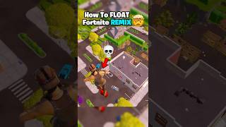 How to FLOAT In Fortnite Remix 💀 [upl. by Bible]