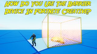 How Do You Use The Barrier Device In Fortnite Creative [upl. by Nilorac]