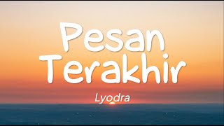 Lyodra  Pesan Terakhir Lirik [upl. by Jackson23]