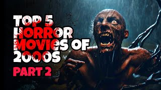 Top 5 Horror movies of 2000s  Part 2 Best horror movies to watch horrormovies besthorrormovies [upl. by Nooj]