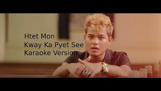 ကြွေကာဖျက်ဆီး Karaoke  Htet Mon [upl. by Lehacim]