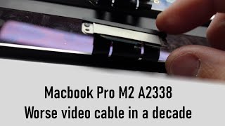 Macbook Pro M2 A2338 LCD Connector Rant [upl. by Pammy]