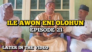 ILE AWON ENI OLOHUN EPISODE 21 [upl. by Alexandros]