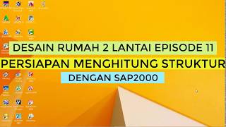 Desain Rumah 2 Lantai bagian 11 Persiapan Struktur dengan sap2000 [upl. by Aile428]