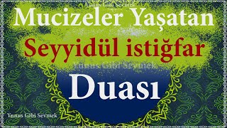 Seyyidul istiğfar Duası  Sıkıntıları gideren çok tesirli bir dua [upl. by Rambert111]