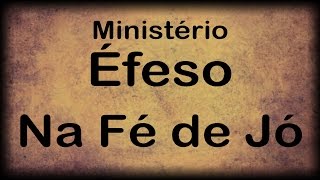 NA FÉ DE JÓ  MINISTÉRIO ÉFESO  LETRA [upl. by Nyltiak]