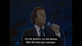 JULIO IGLESIAS Devaneios  O me quieres o me dejas  LIVE  Brasil 1982  TEMA Legendado [upl. by Annadiana]