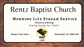 Homecoming 2023  Rentz Baptist Church  quotGoing Home by Faithquot  111223 AM [upl. by Asiuol]