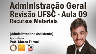 Revisão UFSC  Aula 09 Administração de Materiais [upl. by Frannie]