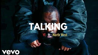 Kanye West  Talking but its only North West [upl. by Araeic]