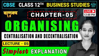 Organising  Centralisation amp decentralization  L05  Class 12 Business Studies [upl. by Anomar]