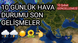 10 Şubat güncellemesi 10 günlük hava durumu ⛈️ [upl. by Aihsaei]