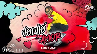 Volvió El Amor  Eddy Jay Audio Original [upl. by Ahsimit]