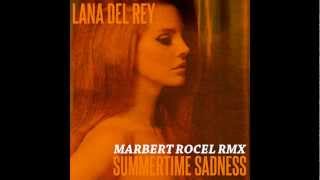 Lana Del Rey  Summertime Sadness Marbert Rocel Remix [upl. by Iarised464]