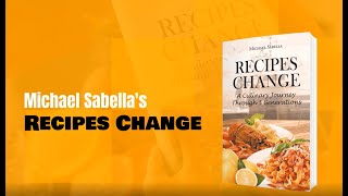 Michael Sabella  Recipes Change A Culinary Journey Through 5 Generations [upl. by Ahsienek]