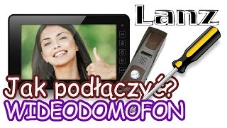 Jak podłączyć wideodomofon LANZ  Instrukcja Tutorial Napisy  LA4720B409GA [upl. by Filmer]