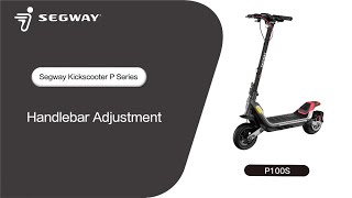 Segway Ninebot PSeries Handlebar Adjustment [upl. by Guillema583]