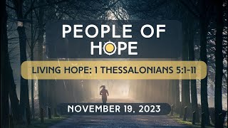 Sunday November 19 2023  930 AM  Living Hope 1 Thessalonians 5111  Pastor Donna Carlile [upl. by Orelu895]