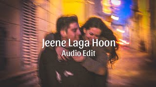 Jeene laga hoon  Ramaiya vastavaiya『 Edit Audio 』 sprinteditz [upl. by Nosretep501]