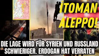 Aleppo eingenommen Krieg beginnt Milizen und Erdogan erschweren Syrien und Russland [upl. by Sacram]