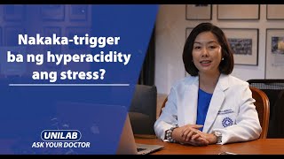 Nakakatrigger ba ng hyperacidity ang stress  UNILAB Ask Your Doctor [upl. by Amlet836]