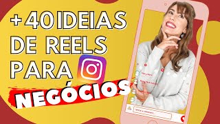 40 ideias de Reels do Instagram para NEGÓCIOS empreendedores autônomos prestadores de serviços [upl. by Bartholemy]