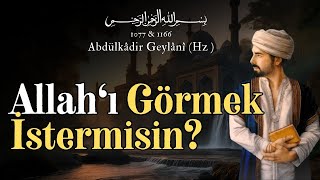 Allahı Görmek İster misin  Abdulkadir Geylani Hz  Sesli Kitap [upl. by Araet290]