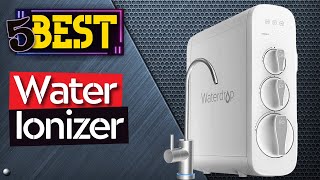 ✅ TOP 5 Best Water Ionizer  2024 Buyers Guide [upl. by Redneval121]