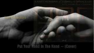 Larry Norman  Put Your Hand In The Hand  Lyrics [upl. by Dempstor]