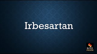 Irbesartan Pronunciation How to say Irbesartan [upl. by Lorrin716]