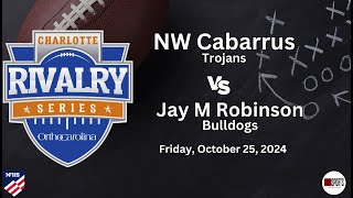 Big Sports Coverage Northwest Cabarrus Trojans vs Jay M Robinson Bulldogs Powered by OrthoCarolina [upl. by Duffy]