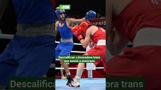 Descalifican a boxeadora trans que derrotó a la mexicana Brianda Cruz boxeo transgenero [upl. by Wesa]