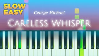 George Michael  Careless Whisper  SLOW EASY Piano TUTORIAL by Piano Fun Play [upl. by Sedgewinn]