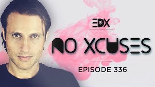 EDX  No Xcuses Episode 336 [upl. by Acinot]