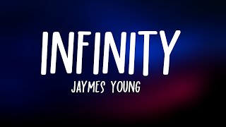 Jaymes Young  Infinity Lyrics [upl. by Odlanier82]