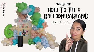 StepbyStep Tutorial  How to Tie a Balloon Garland Like a Pro  Balloon Garland Decor [upl. by Volpe]