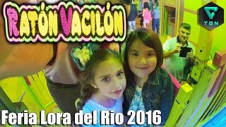 Feria Lora del Rio 2016 Super Raton El mas Vacilon [upl. by Melania]