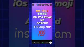 How To get ios 174 Emoji On Android Instagram 🥳 [upl. by Abagail]