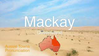 How To Pronounce Mackay QLD [upl. by Savannah189]