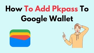 How To Add Pkpass To Google Wallet [upl. by Patterson]