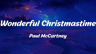 Wonderful Christmastime  Paul McCartney Lyrics [upl. by Chancey]